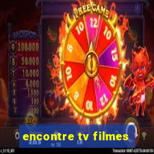 encontre tv filmes